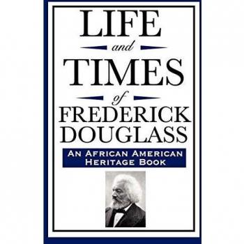 Life and Times of Frederick Douglass: