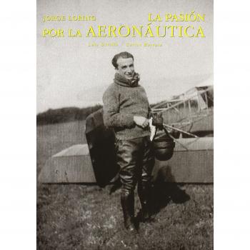 JORGE LORING PASION POR LA AERONAUTICA