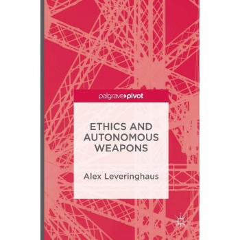Ethics and Autonomous Weapons