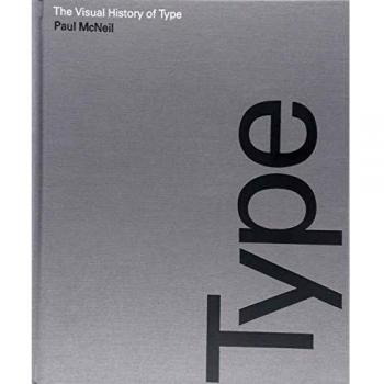 Visual History of Type: A Comprehensive Survey of 320 Typefaces