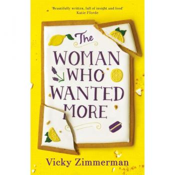Libro La Mujer Que Quería Más: 'Escrito Bellamente, Lleno de Perspectivas y Comida' - Vicky Zimmerman