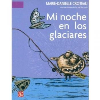 MI NOCHE EN LOS GLACIARES