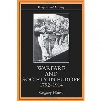 Warfare and Society in Europe, 1792- 1914