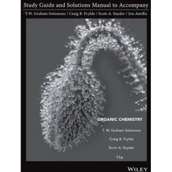 Student Study Guide and Student Solutions Manual to accompany Organic Chemistry, 11e