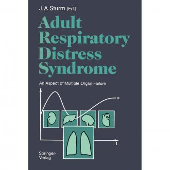 Adult Respiratory Distress Syndrome: An Aspect of Multiple Organ Failure Results of a Prospective Clinical Study