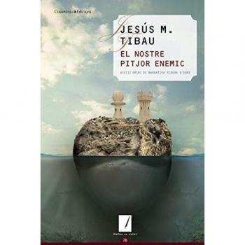 El Nostre Pitjor Enemic: XXXIII Premi de Narrativa Ribera d'Ebre: 78