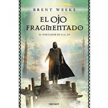 El Ojo Fragmentado - Brent Weeks
