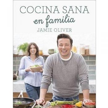 Cocina sana en familia - Jamie Oliver