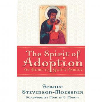 The Spirit of Adoption: At Home in God's Family