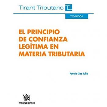 El Principio de Confianza Legítima en Materia Tributaria