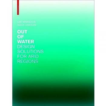 Margolis, L: Out of Water - Design Solutions for Arid Region