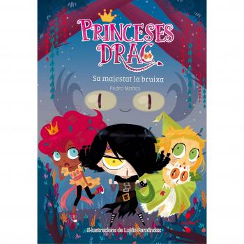 Princeses Drac 3: Sa majestat la bruixa - Pedro Mañas Romero