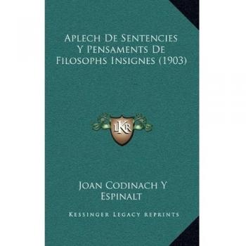 Aplech De Sentencies Y Pensaments De Filosophs Insignes
