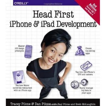 Head First iPhone and iPad Development: A Learner's Guide to Creating Objective-C Applications for the iPhone and iPad