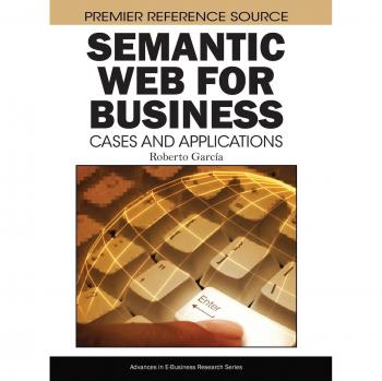 Web Semántica para Negocios: Casos y Aplicaciones (Avances en Investigación de E-Business)