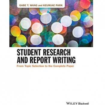 Student Research and Report Writing - From TopicSelection to the Complete Paper