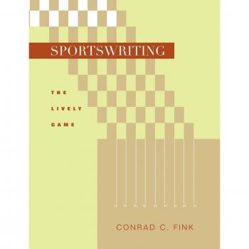 Dynamic Sportswriting: The Engaging Game by Conrad C. Fink