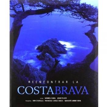 Reencontrar la Costa Brava