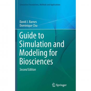 Guide to Simulation and Modeling for Biosciences
