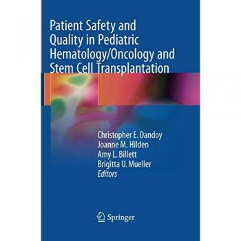 Patient Safety and Quality in Pediatric Hematology/Oncology and Stem Cell Transplantation