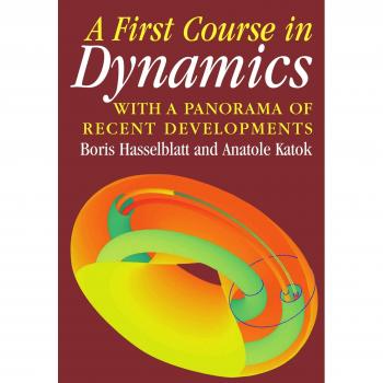 A First Course in Dynamics: with a Panorama of Recent Developments