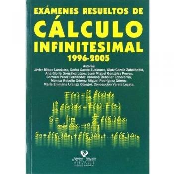 Exámenes resueltos de cálculo infinitesimal 1996-2005
