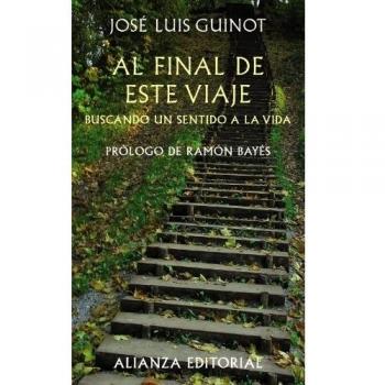 Al final de este viaje: Buscando un sentido a la vida
