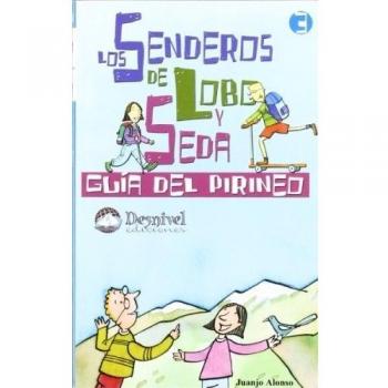 Senderos de Lobo y Seda: Guía del Pirineo - ALONSO, JUANJO