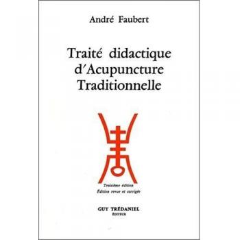 Traditional Acupuncture Educational Treatise by André Faubert