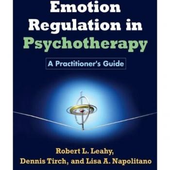 Emotion Regulation in Psychotherapy: A Practitioner's Guide