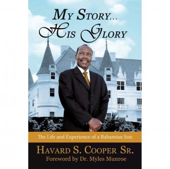 Mi Historia ... Su Gloria: La Vida y Experiencia de un Hijo Bahameño - Havard S. Cooper Sr. (Edición en Rústica)