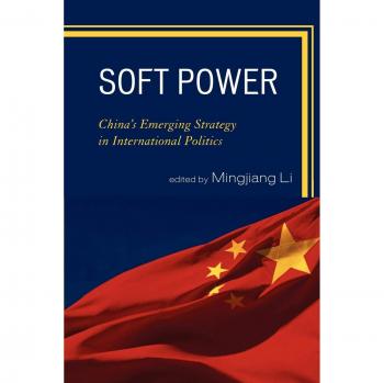 Soft Power: China's Rising Influence in Global Politics