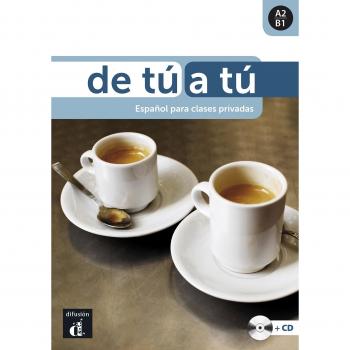De tú a tú - Libro + CD: De tú a tú Libro del alumno + CD