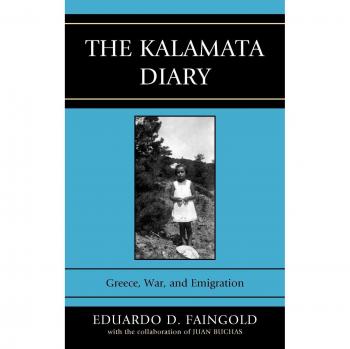 Kalamata Diary: A Historical Account of Greece's War and Emigration