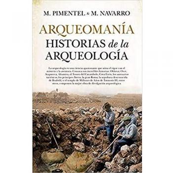 Arqueomanía. Historias de la Arqueología