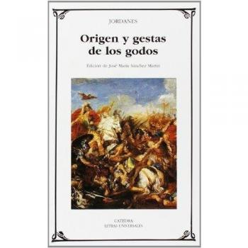 Jordanes Origen Y Gestas De Los Godos Editorial Cátedra