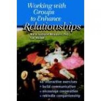 Group Dynamics for Relationship Building - Paperback Edition
