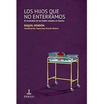 Los hijos que no enterramos