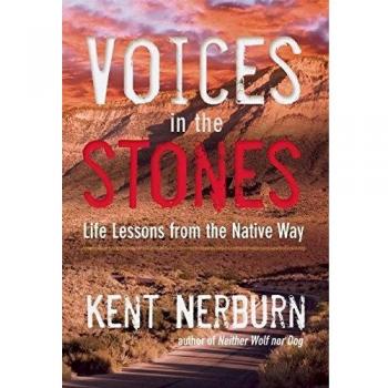 Voices in the Stones: Life Lessons from the Native Way