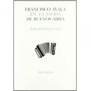 Francisco Ayala en La Nación de Buenos Aires