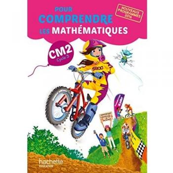 Pour comprendre les mathématiques CM2 - Livre élève - nouveau programme 2016