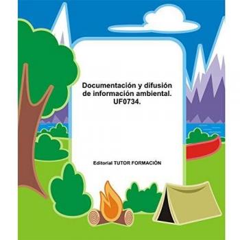 Documentación y difusión de información ambiental. UF0734.
