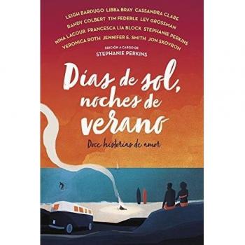 Días de sol, noches de verano: Doce historias de amor