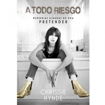 A Todo Riesgo: Memorias airadas de una Pretender