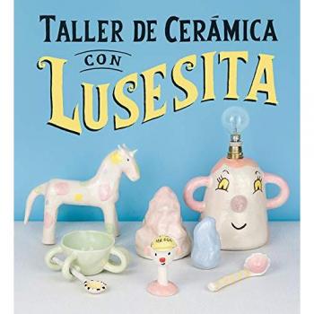 Taller de ceramica con lusesita - (LAURA LASHERAS), LUSESITA