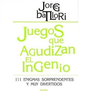 Juegos Que Agudizan El ingenio: 111 enigmas sorprendentes y muy divertidos: 199