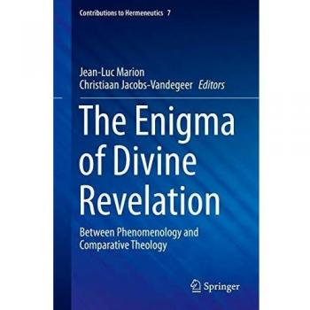 The Enigma of Divine Revelation: Between Phenomenology and Comparative Theology