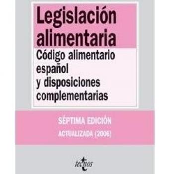(7ª Ed.) Legislacion Alimentaria (Biblio. Textos Legales 2006)