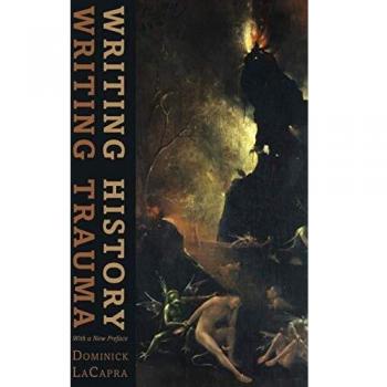 Writing History, Writing Trauma
