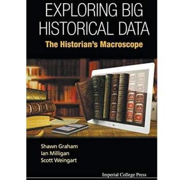 Exploring Big Historical Data: The Historian's Macroscope
